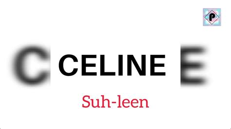 celine pronunciation|how to say celine.